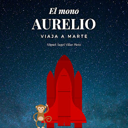 Ikonas attēls “El mono Aurelio viaja a Marte (Infantil [a partir de 8 años])”