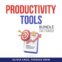 Icon image Productivity Tools Bundle, 2 in 1 Bundle: The Productivity Project and The Practical Guide to Productivity