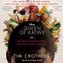 Symbolbild für The Queen of Katwe: A Story of Life, Chess, and One Extraordinary Girl
