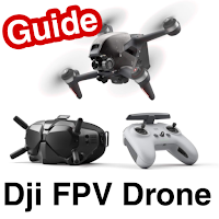 Dji Fpv Drone Guide