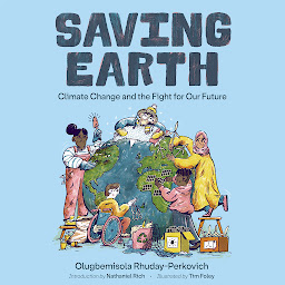 Icon image Saving Earth: Climate Change and the Fight for Our Future