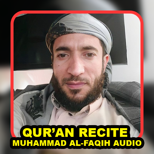 Qur’an Audio Muhammad Al-Faqih