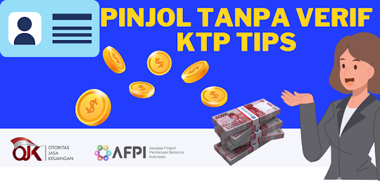Tips Pinjol Tanpa Verif KTP