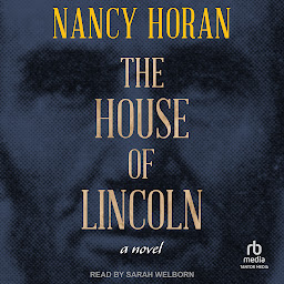 Icon image The House of Lincoln: A Novel
