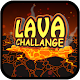 Real Lava Challenge