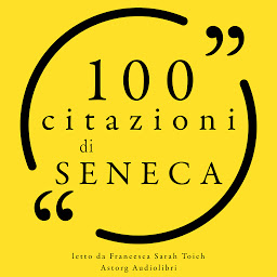 Obraz ikony: 100 citazioni di Seneca: Le 100 citazioni di...