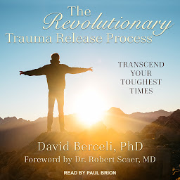 Ikonbilde The Revolutionary Trauma Release Process: Transcend Your Toughest Times