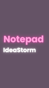 Notepad : IdeaStorm