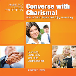 Obraz ikony: Converse with Charisma!: How to Talk to Anyone and Enjoy Networking