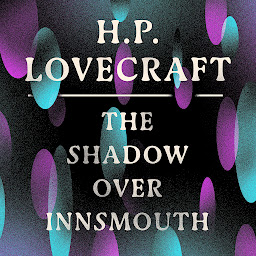 Icon image The Shadow Over Innsmouth