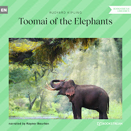 Icon image Toomai of the Elephants (Unabridged)