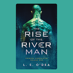 Obraz ikony: Chimera Chronicles: Rise of the River-Man: A dystopian, genetic engineering, human-animal fantasy