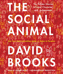 Слика иконе The Social Animal: The Hidden Sources of Love, Character, and Achievement