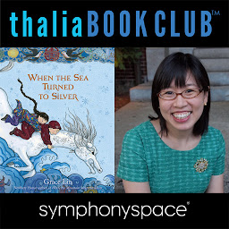 Icoonafbeelding voor Thalia Kids' Book Club: Grace Lin When the Sea Turned to Silver