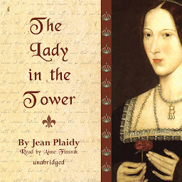 Icon image The Lady in the Tower: The Wives of Henry VIII