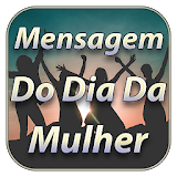 Mensagem Do Dia Da Mulher