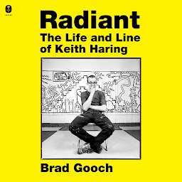 Icon image Radiant: The Life and Line of Keith Haring