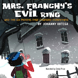 Icon image Mrs. Franchy's Evil Ring: And the Six Months that Changed Everything
