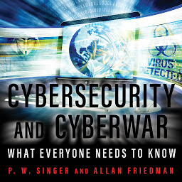 Icon image Cybersecurity and Cyberwar: What Everyone Needs to Know