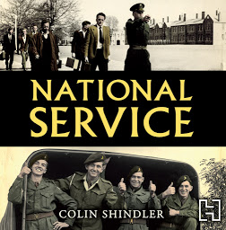 Icon image National Service: From Aldershot to Aden: tales from the conscripts, 1946-62