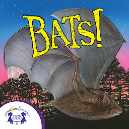 Icon image Know-It-Alls! Bats: Growing Minds with Music