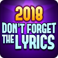 Don't Forget the Lyrics 2018