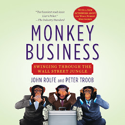Icon image Monkey Business: Swinging Through the Wall Street Jungle