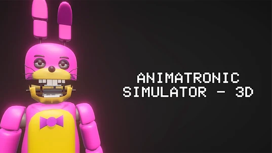 Animatronic Simulator - 3D