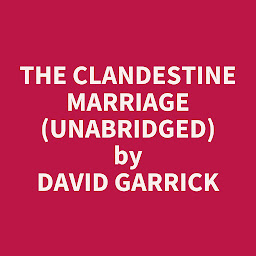 Obraz ikony: The Clandestine Marriage (Unabridged): optional