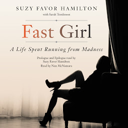Icon image Fast Girl: A Life Spent Running from Madness