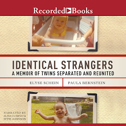 Obraz ikony: Identical Strangers: A Memoir of Twins Separated and Reunited