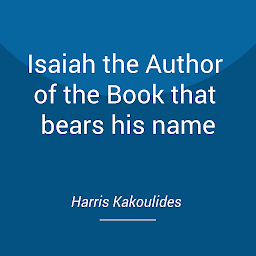 Icon image Isaiah the Author of the Book that bears his name