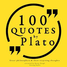 Icon image 100 Quotes by Plato: Great Philosophers & Their Inspiring Thoughts