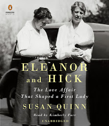 Symbolbild für Eleanor and Hick: The Love Affair That Shaped a First Lady