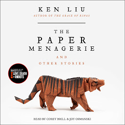 Icon image The Paper Menagerie and Other Stories