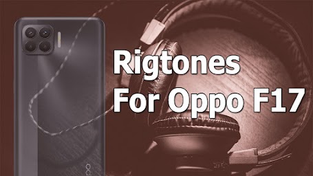 Ringtones for Oppo F17 pro