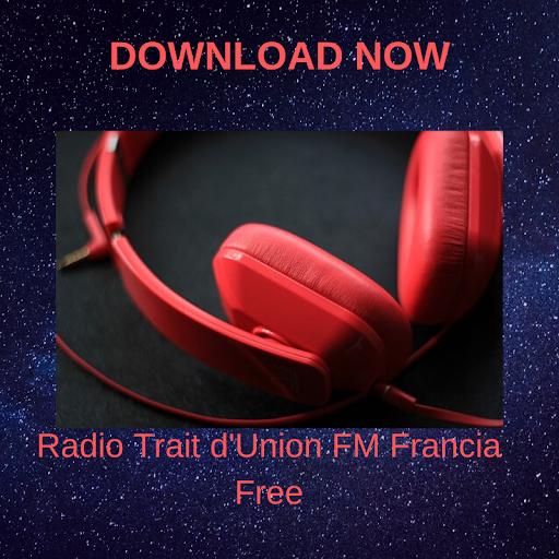 Radio Trait dUnion FM Francia Free