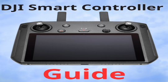 DJI Smart Controller Guide