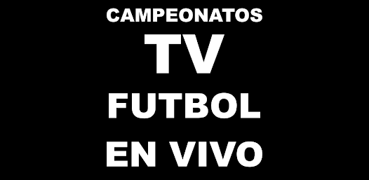 Campeonatos play TV vivo fu - Apps en Google Play