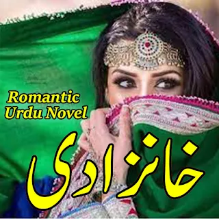 Khanzadi - Romantic Urdu Novel apk
