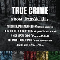 Icon image True Crime from Texas Monthly