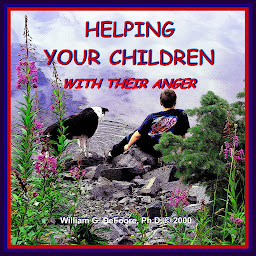 Icon image Helping Your Children with their Anger: A Guide for Parents of Children & Adolescents