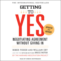Obraz ikony: Getting to Yes: How to Negotiate Agreement Without Giving In