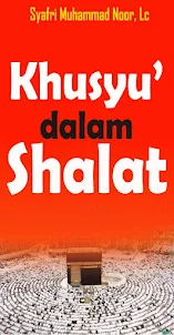 Khusyu’ Dalam Shalat