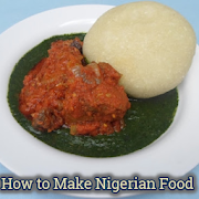 How to Make Nigerian Food