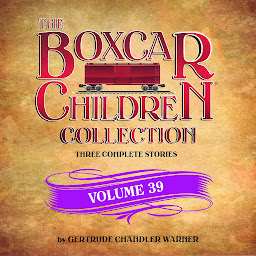 Obraz ikony: The Boxcar Children Collection Volume 39: The Great Detective Race, The Ghost at the Drive-In Movie, The Mystery of the Traveling Tomatoes
