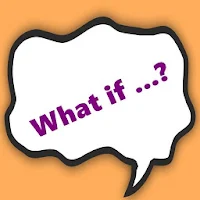 What if...