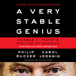 Icon image A Very Stable Genius: Donald J. Trump's Testing of America