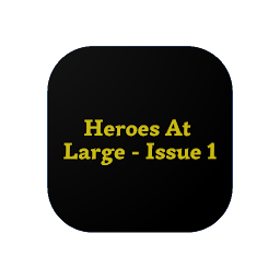 Icon image Heroes At Large Issue 1