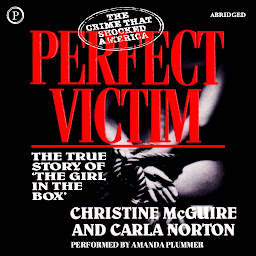 Icon image Perfect Victim: The True Story of the Girl in the Box